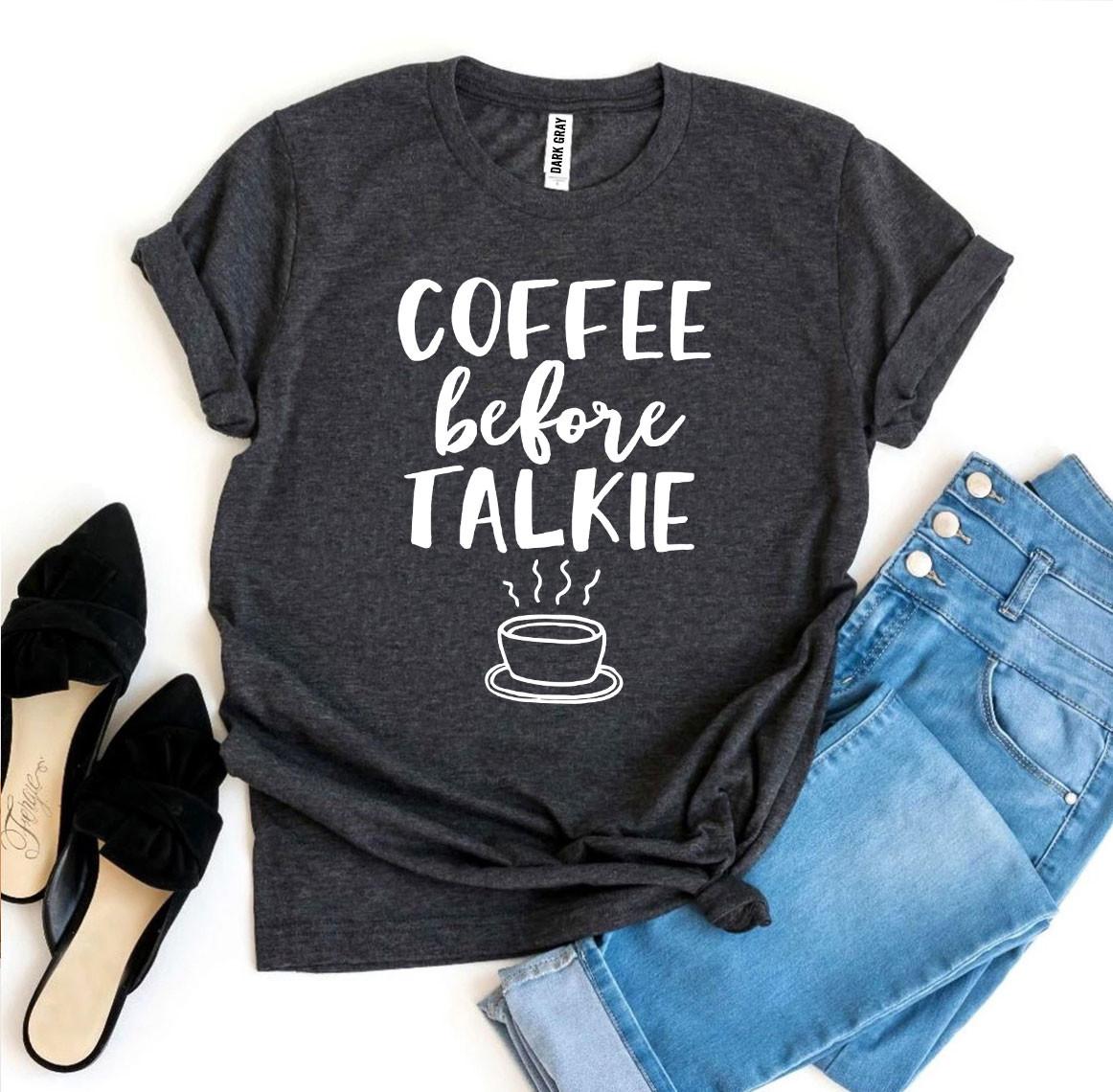 Coffee Before Talkie T-shirt shown in black